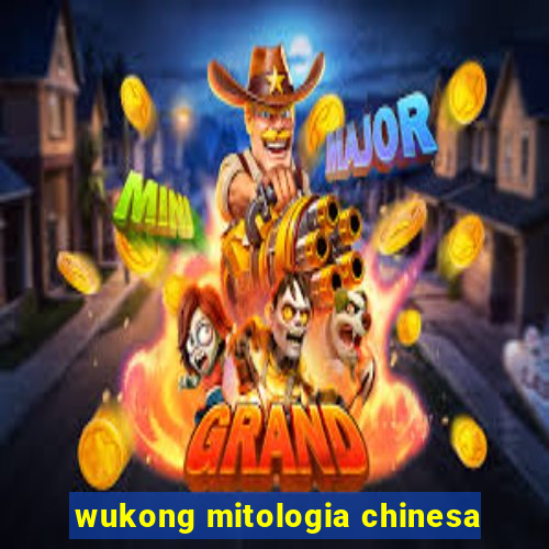 wukong mitologia chinesa